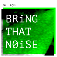 Bring That Noise